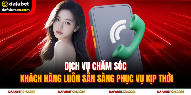 Cách Nhận Hỗ Trợ Từ Nhà Cái DAFABET Hướng Dẫn Chi Tiết 3 Dịch vụ chăm sóc khách hàng luôn sẵn sàng phục vụ kịp thời