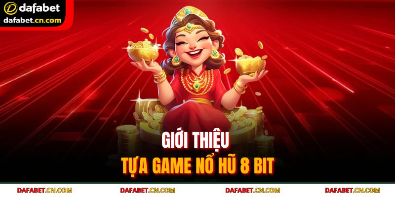Bí Mật Game Nổ Hũ 8 Bit - Slot Cổ Điển Thời Công Nghệ Số 2 Nổ hũ 8 Bit là sân chơi cho những ai muốn thử vận may