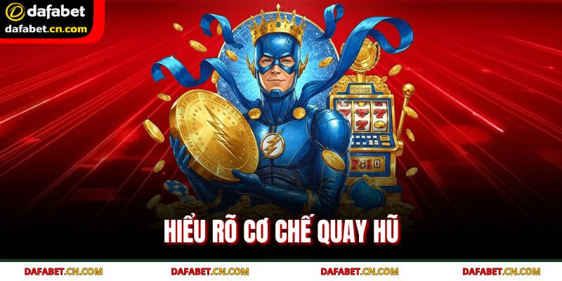 Nắm Vững Những Thủ Thuật Quay Hũ Chinh Phục Jackpot 2 Game thủ cần nắm vững cơ chế hoạt động của trò chơi nổ hũ