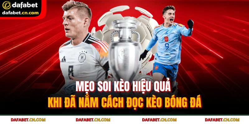 Hướng Dẫn Cách Đọc Kèo Bóng Đá Chuẩn Như Chuyên Gia Cá Độ 4 Bật mí cách đọc kèo bóng đá cực chuẩn như cao thủ lâu năm