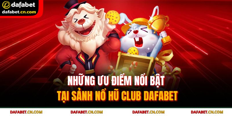 Nổ Hũ Club Dafabet - Nhận Ngay Thưởng Khủng Khi Quay Hũ 3 Bet thủ có thể chơi mượt trên app lẫn website