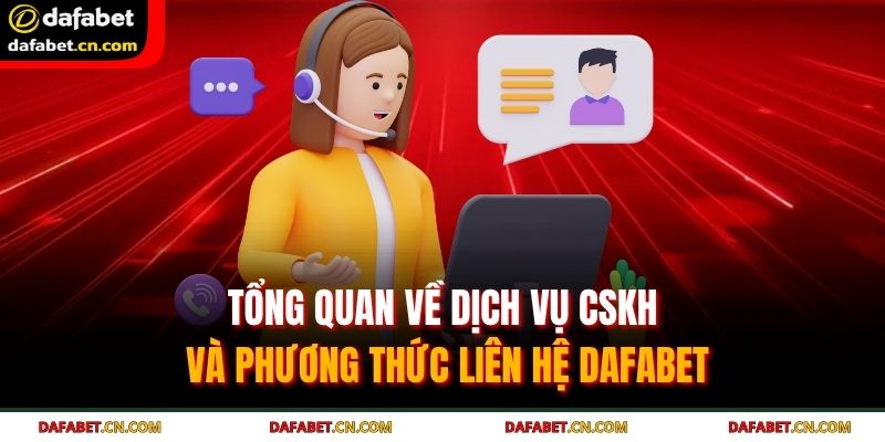 Phương Thức Liên Hệ Dafabet 1 Phương thức liên hệ Dafabet hỗ trợ giải đáp thắc mắc nhanh chóng